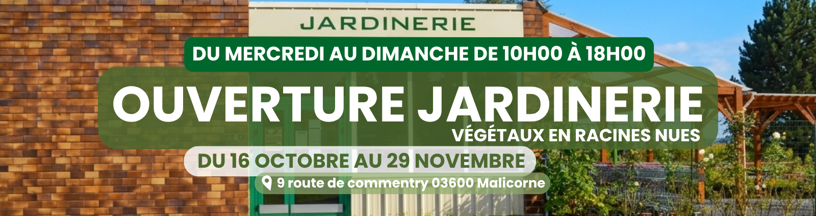 Banniere ouverture jardinerie malicorne